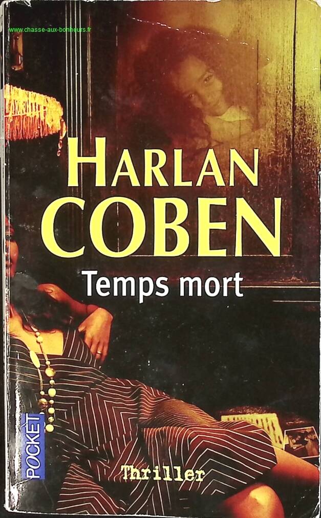 Temps mort – thriller haletant d’Harlan Coben mêlant suspense et secrets familiaux - livre