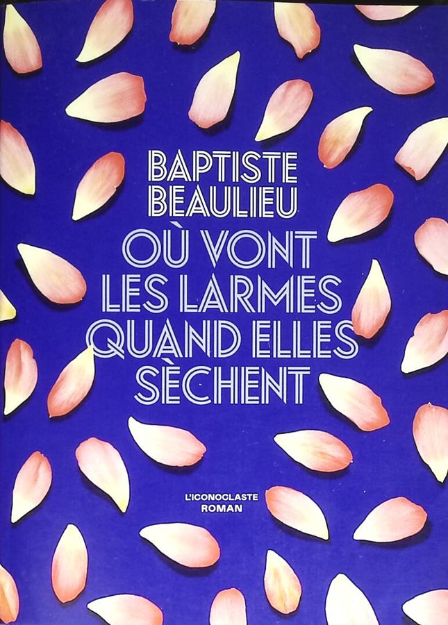 Where do tears go when they dry - Baptiste Beaulieu - 2023 - book