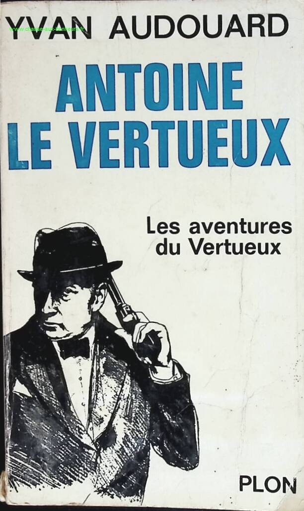 Antoine the Virtuous - Yvan Audouard - book