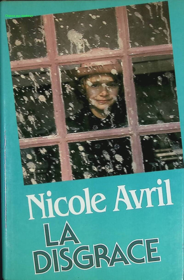 La disgrâce - Nicole Avril - livre