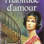L'habitude d'amour - Guy Des Cars - livre