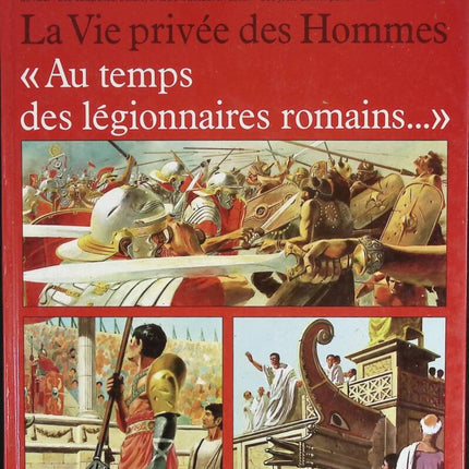 Das Privatleben der Männer zur Zeit der römischen Legionäre - Pierre Miquel - 1981 - Buch