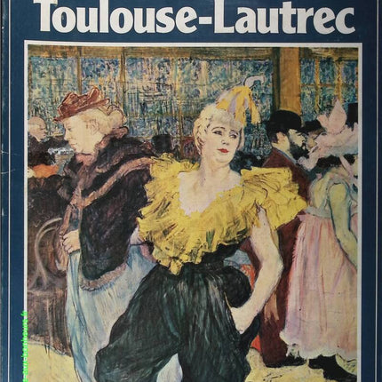 Toulouse Lautrec N° 13 - Chefs d'oeuvre de l'art - grands peintres - Livre