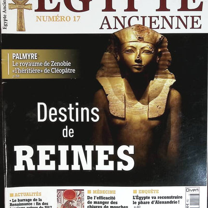 Destins de reines - Egypte ancienne - n° 17 - revue magazine