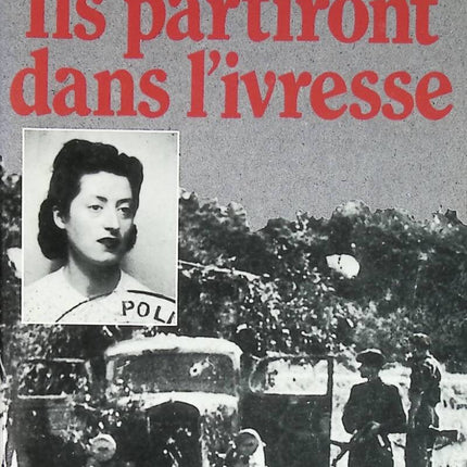 They will leave in drunkenness - Lyon, May 43 - London, February 44 - Lucie Aubrac - 1985 - book