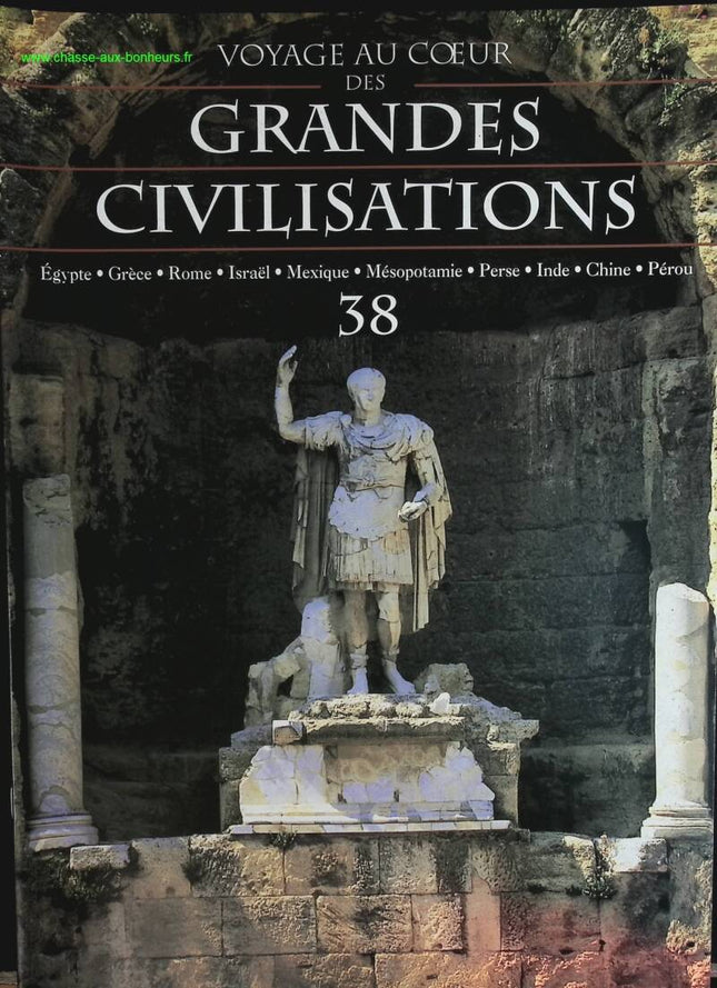 Rome antique - Voyage au coeur des grandes civilisations - n° 38 - revue magazine
