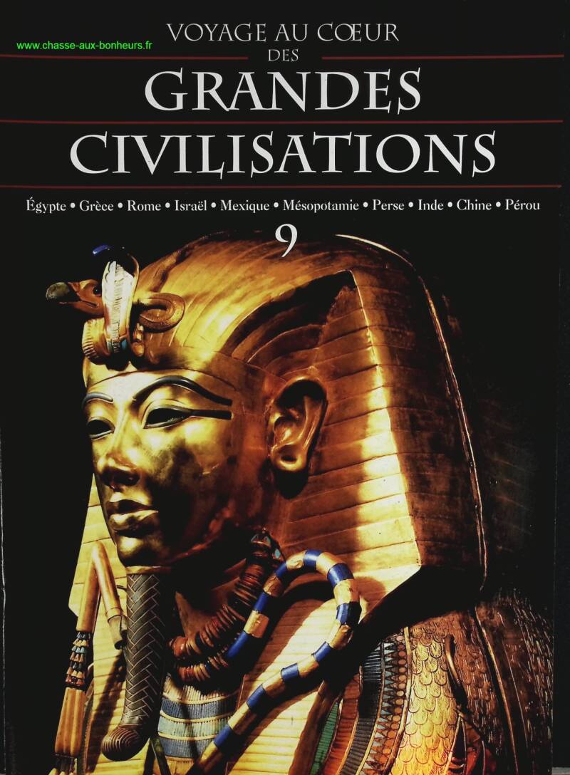 Egypte - Voyage au coeur des grandes civilisations - n° 9 - revue magazine