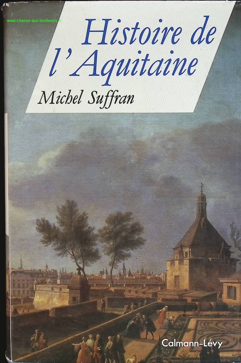 Histoire de l'Aquitaine - Michel Suffran - livre