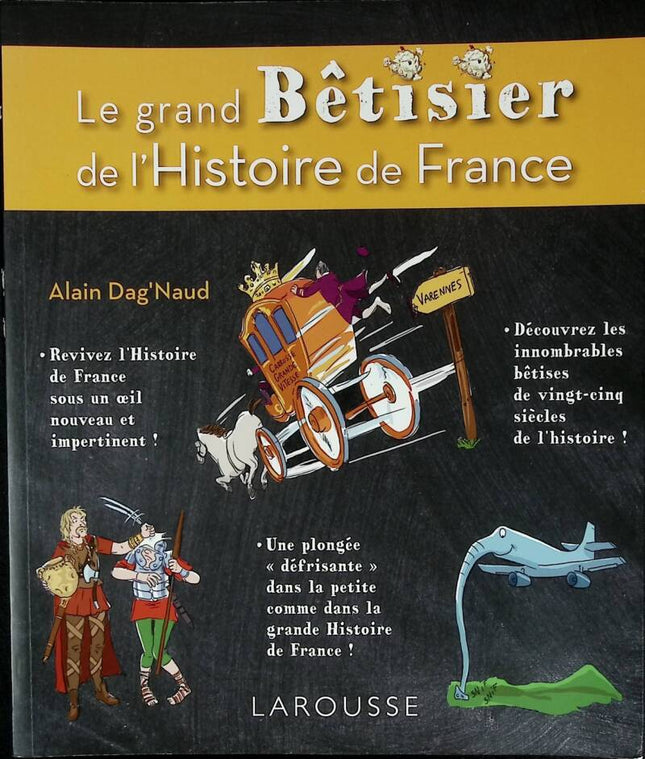 The Great Bloopers of French History - Alain Dag'Naud - 2012 - book