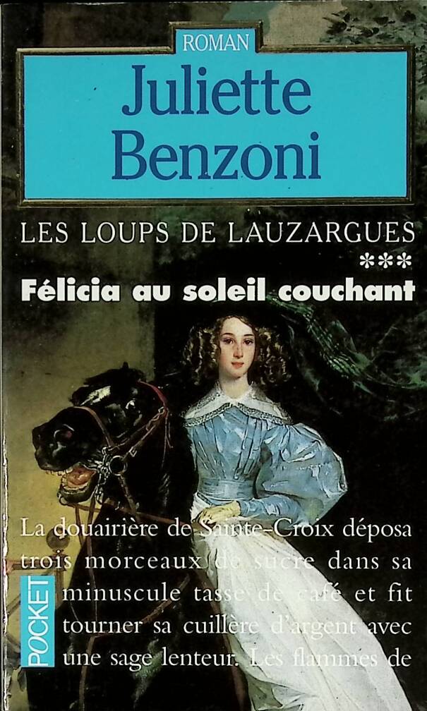 The Wolves of Lauzargues, volume 3 - Félicia at Sunset - Juliette Benzoni - 1995 - book