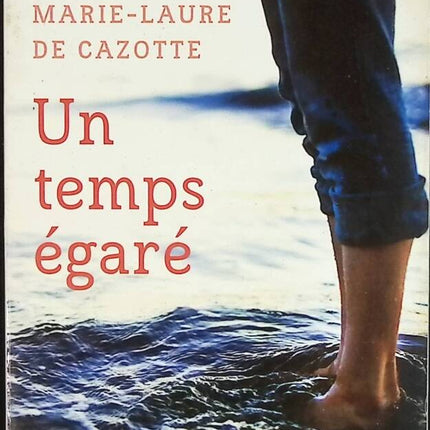 Un temps égaré - Marie-Laure de Cazotte - livre