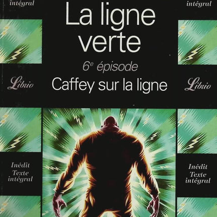 La Ligne verte, tome 6 - Caffey sur la ligne - Stephen King - livre