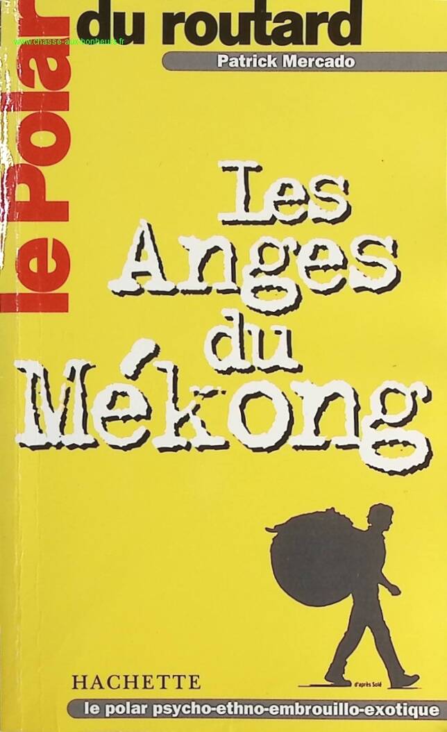 The Routard Polar - The Angels of the Mekong - Patrick Mercado - book