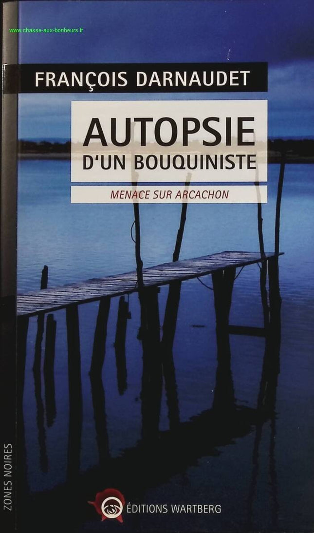 Autopsie d'un bouquiniste - François Darnaudet - livre