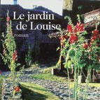 Le Jardin de Louise - Antonin Malroux - livre
