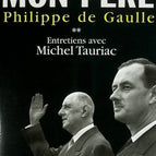 De Gaulle Mon Père - Tome 2 Entretiens Avec Michel Tauriac - Philippe de Gaulle - 2004 - livre
