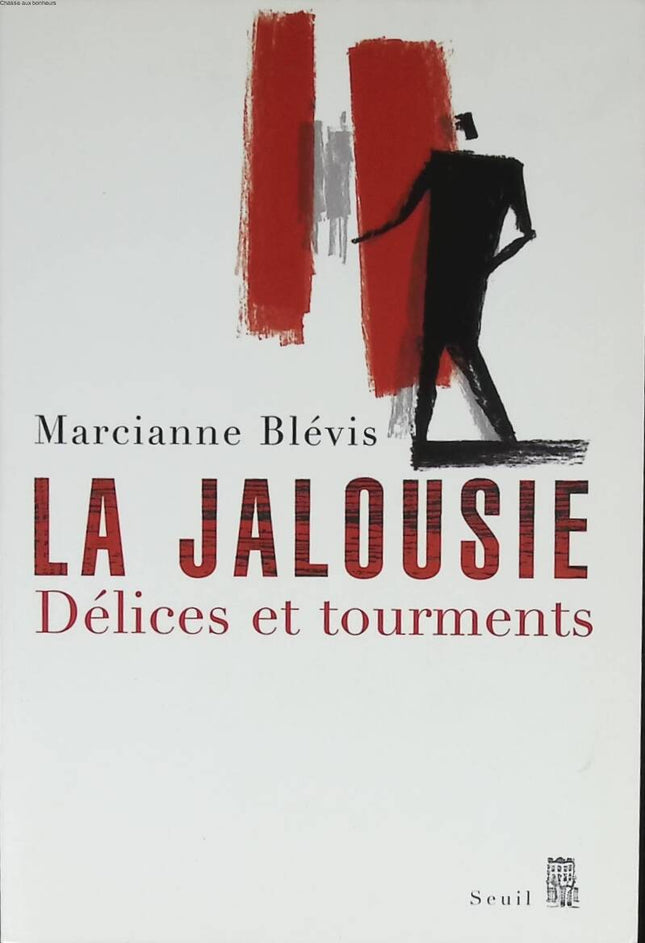 Jealousy. Delights and Torments - Marcianne Blévis - 2006 - book
