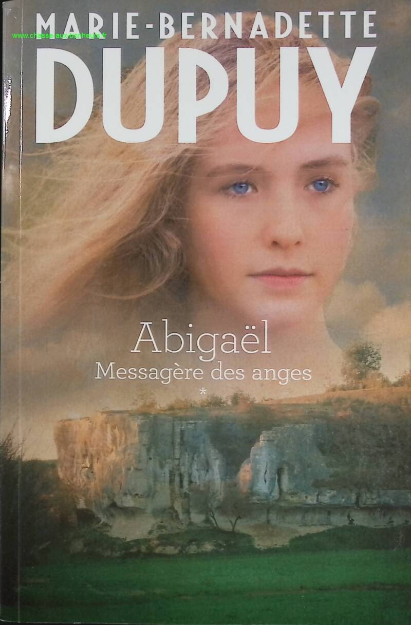Messenger of the Angels - Abigaël - volume 1 - Marie-Bernadette Dupuy - Book