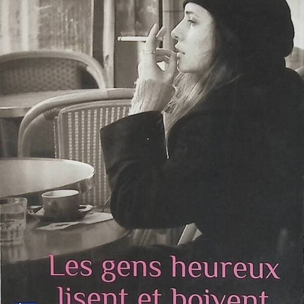 Les gens heureux lisent et boivent du café - Agnès Martin-Lugand - livre