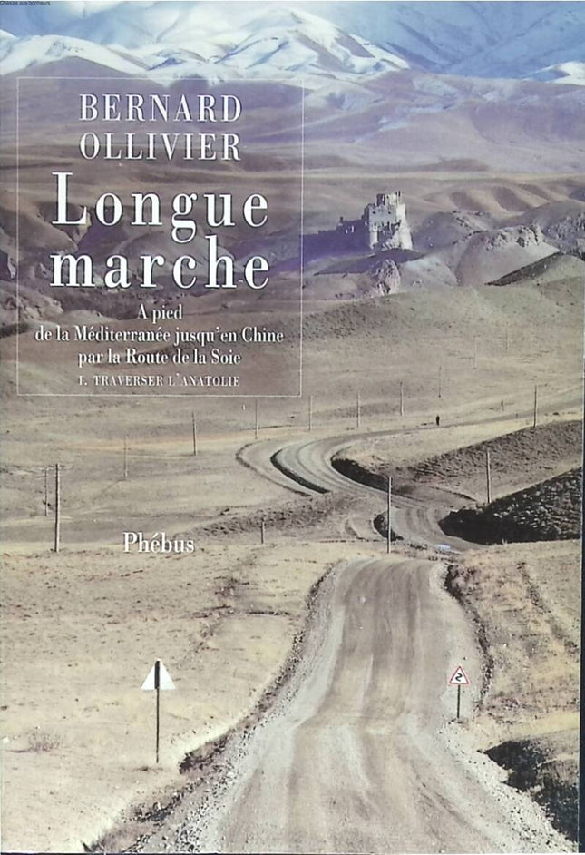 Longue marche - Bernard Ollivier - 2002 - livre