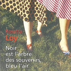 Schwarz ist der Baum der Erinnerungen, blau die Luft - Rosetta Loy - 2007 - Buch