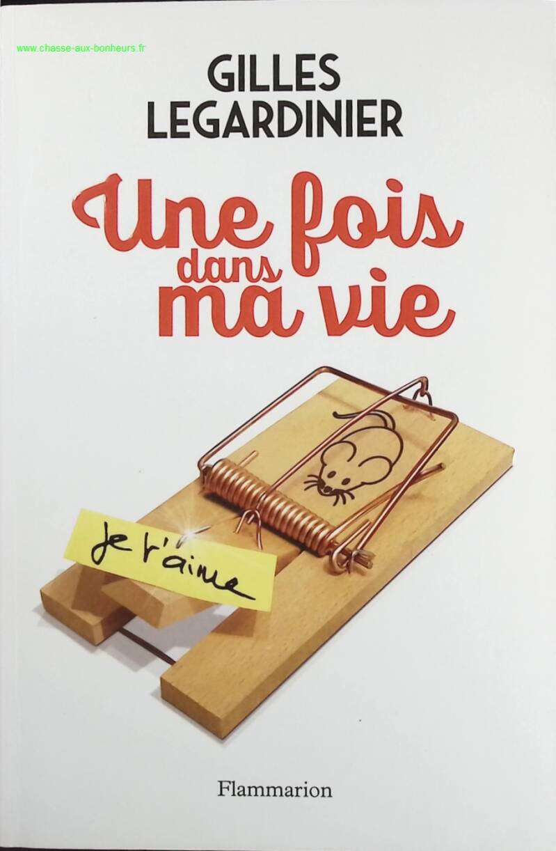 Once in my life - Gilles Legardinier - Book