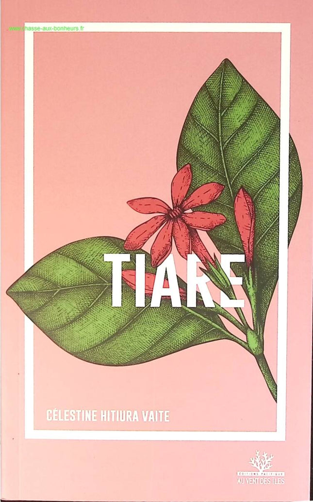 Tiare - Célestine Hitiura Vaite - livre