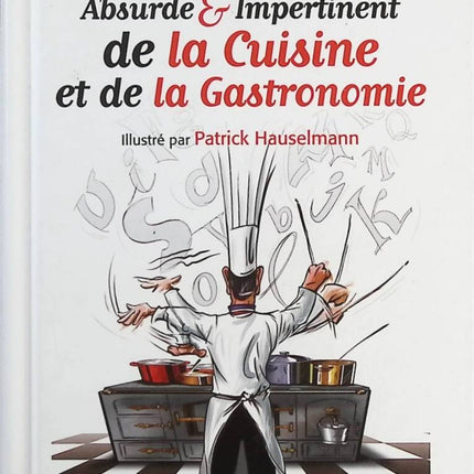 Little Absurd &amp; Impertinent Dictionary of Cooking and Gastronomy - Jean-Pierre Gauffre - book