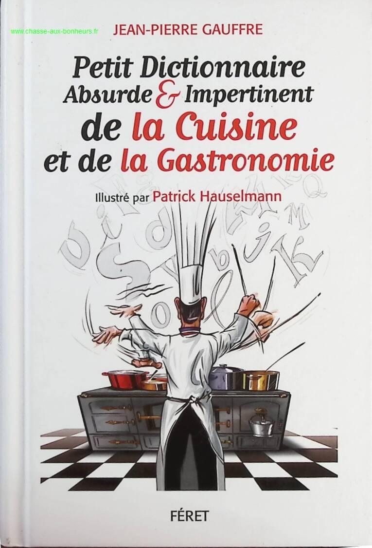 Little Absurd &amp; Impertinent Dictionary of Cooking and Gastronomy - Jean-Pierre Gauffre - book