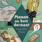 Maman au bois dormant - Jacqueline Wilson - livre