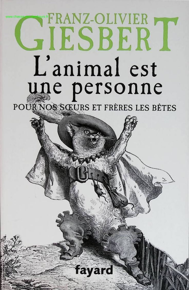 Das Tier ist ein Mensch - Für unsere Schwestern und Brüder, die Tiere - Franz-Olivier Giesbert - Buch