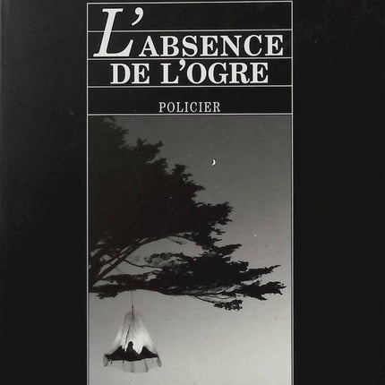 L'Absence de l'ogre - Tome 4 - Dominique Sylvain - Livre