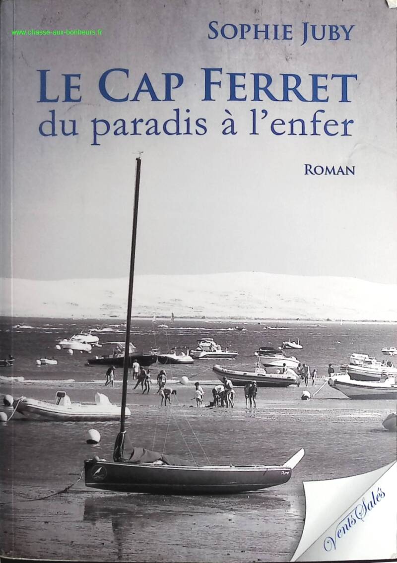 Cap Ferret from Paradise to Hell - Sophie Juby - Book