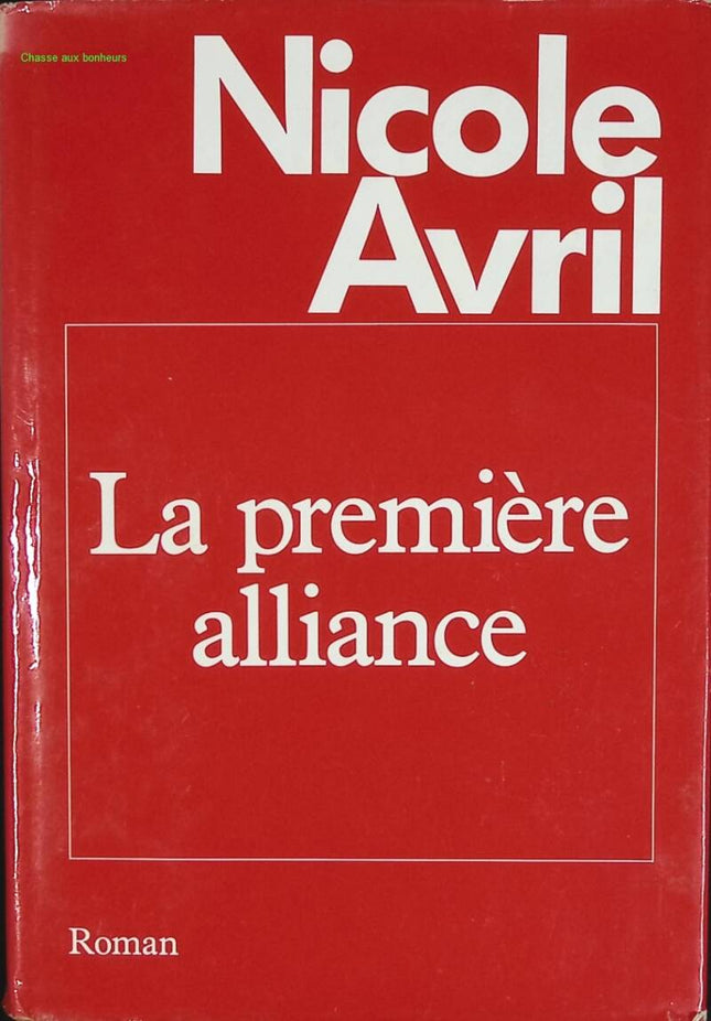 La Première Alliance - Nicole Avril - livre