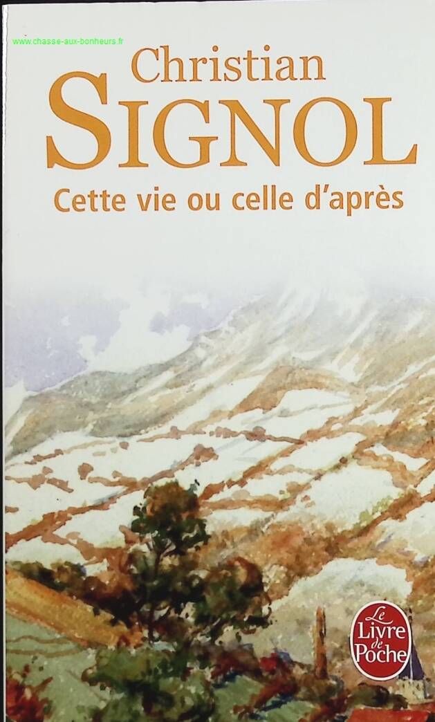 Cette vie ou celle d'après - Christian Signol - livre