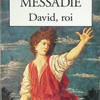 David roi - Gérald Messadié - 2001 - livre