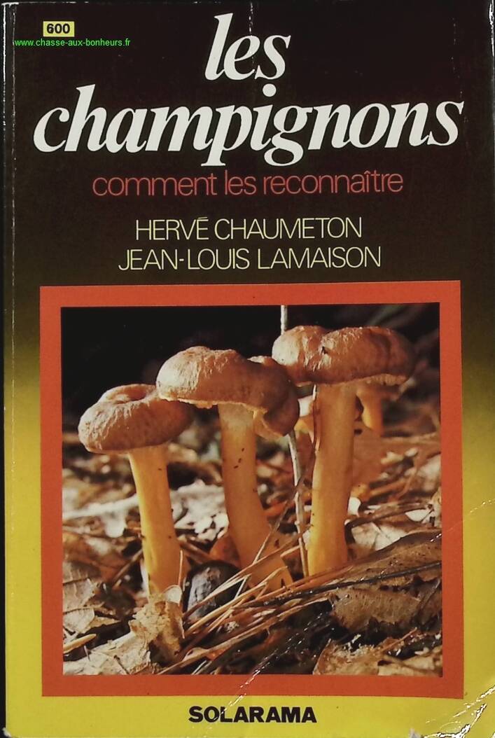 Mushrooms / How to recognize them - Lamaison/Chaumeton - Book