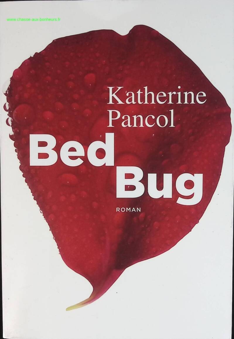 Bed bug - Katherine Pancol - livre