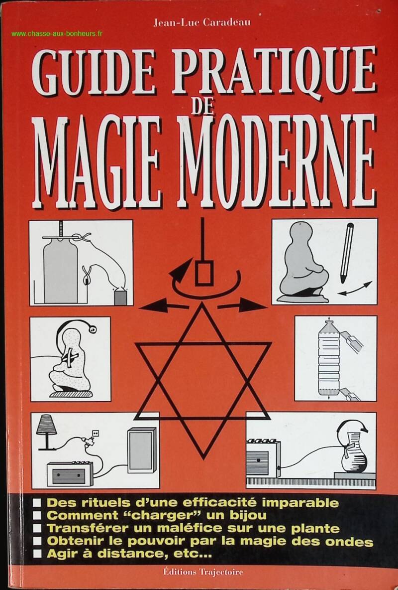 Guide pratique de la magie moderne - Jean-Luc Caradeau - livre