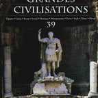 Rome antique - Voyage au coeur des grandes civilisations - n° 39 - revue magazine