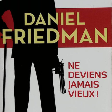 Werde niemals alt! - Daniel Friedman - 2015 - Buch