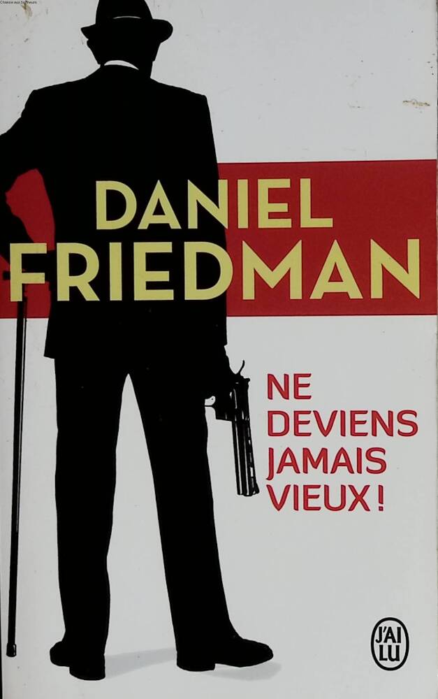 Never Grow Old! - Daniel Friedman - 2015 - book