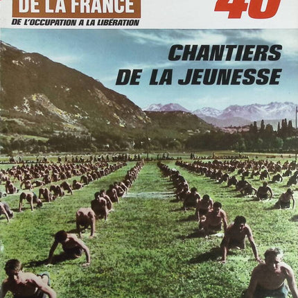 Chantier de la jeunesse - N° 122 - Le journal de la France les années 40 - Livre revue magazine