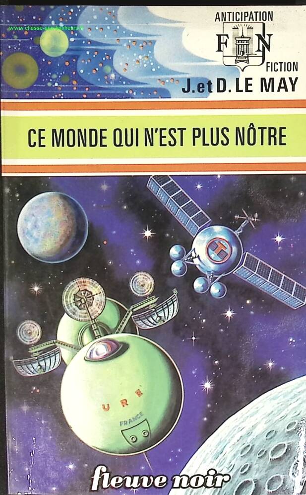 Ce monde qui n'est plus nôtre - J. et D. Le May - livre anticipation
