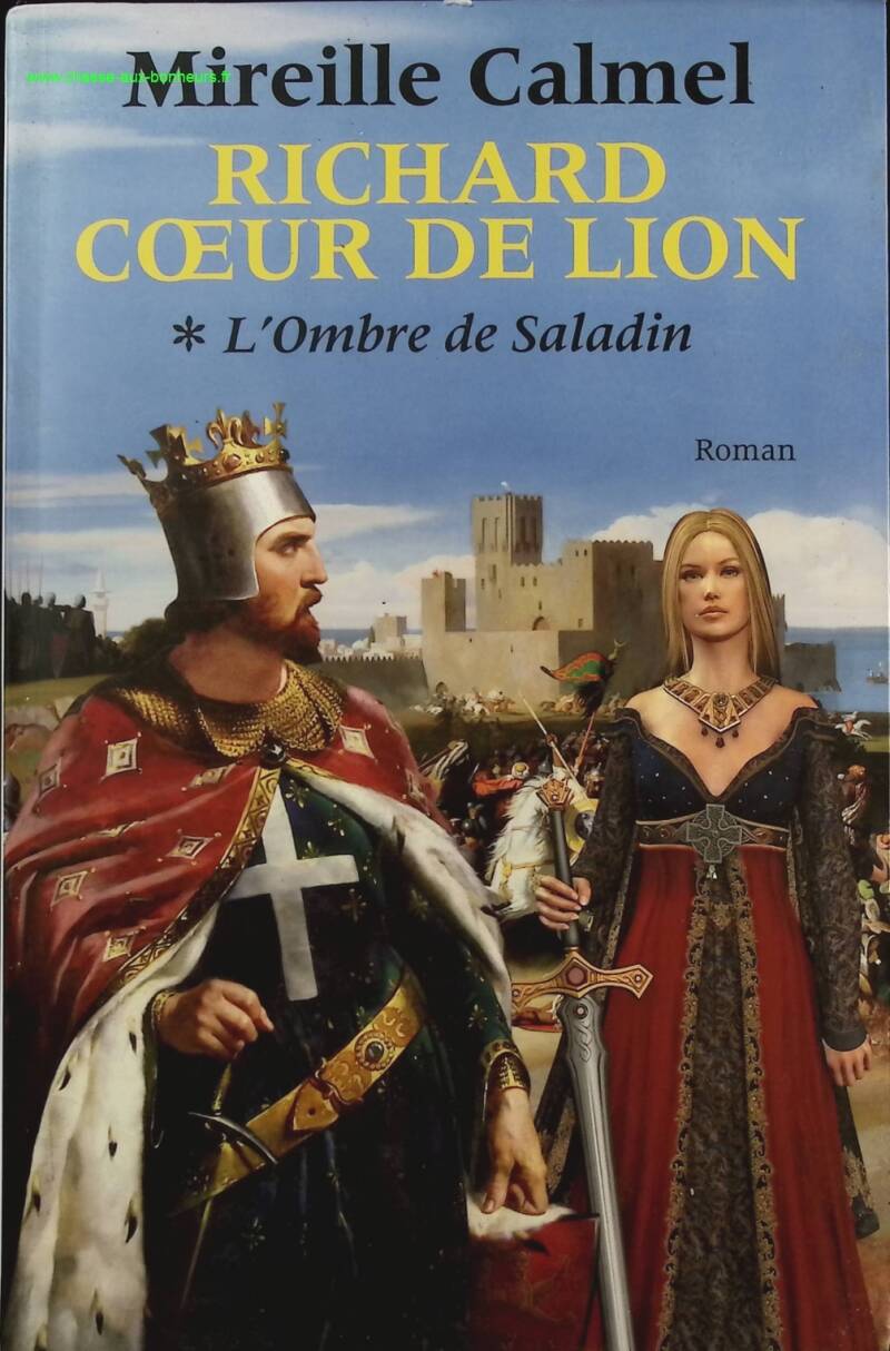 Richard the Lionheart, Volume 1: The Shadow of Saladin - Mireille Calmel - Book