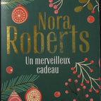 Un merveilleux cadeau - Nora Roberts - Livre