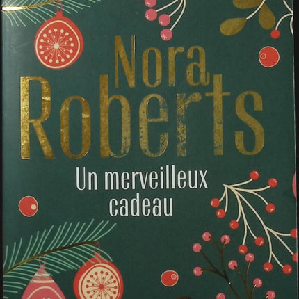 Un merveilleux cadeau - Nora Roberts - Livre