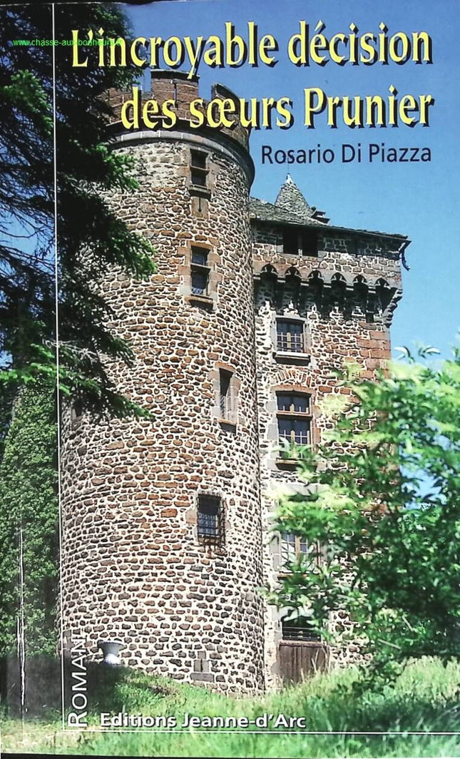 Die unglaubliche Entscheidung der Prunier-Schwestern - Rosario Di Piazza - Buch