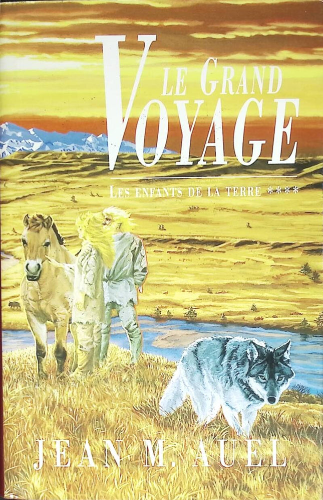 Les enfants de la terre - Tome 4 - Le Grand Voyage - Jean M. Auel - 1992 - livre