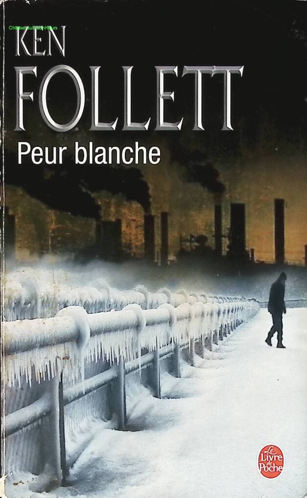 Peur blanche thriller espionnage suspense politique Ken Follett roman contemporain occasion - livre